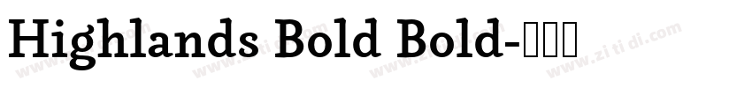 Highlands Bold Bold字体转换